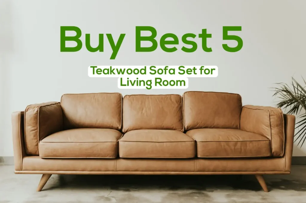 Buy Teakwood Sofa Set for Living Room - Best 5